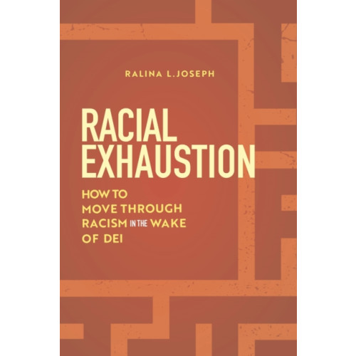 New York University Press Racial Exhaustion (häftad, eng)
