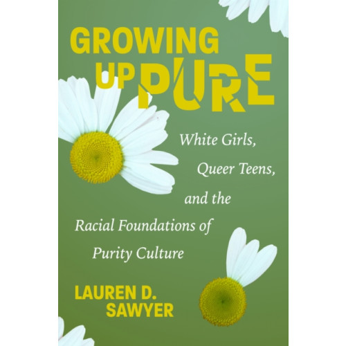 New York University Press Growing Up Pure (häftad, eng)