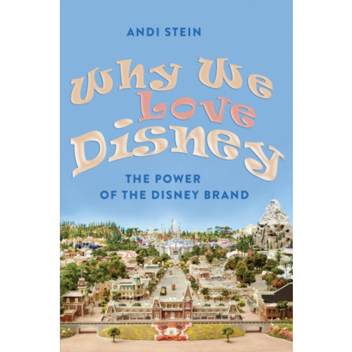 Peter Lang Publishing Inc Why We Love Disney (inbunden, eng)
