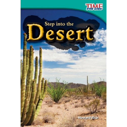 Teacher Created Materials, Inc Step into the Desert (häftad, eng)