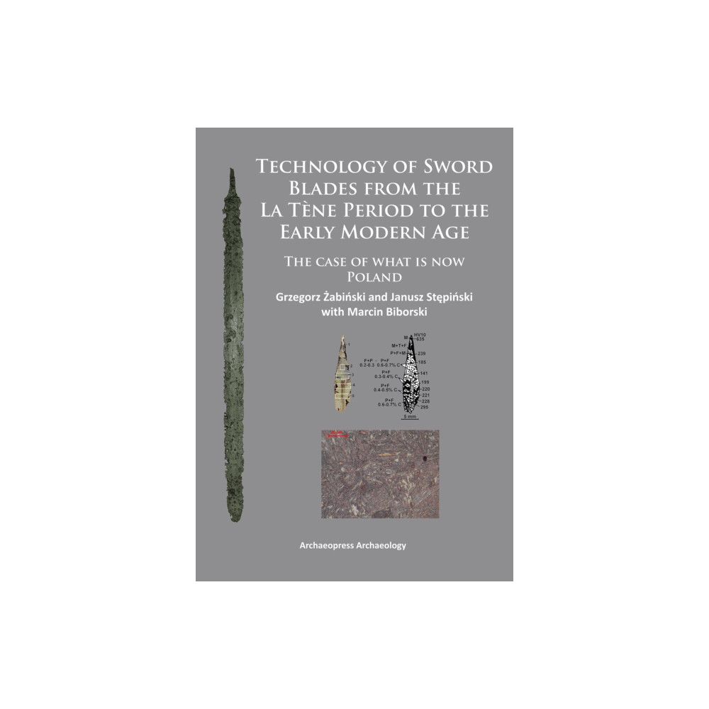 Produktbild för Technology of Sword Blades from the La Tene Period to the Early Modern Age (häftad, eng)