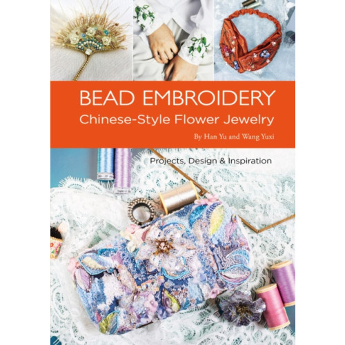 Bead Embroidery , Shanghai Press (häftad, english)