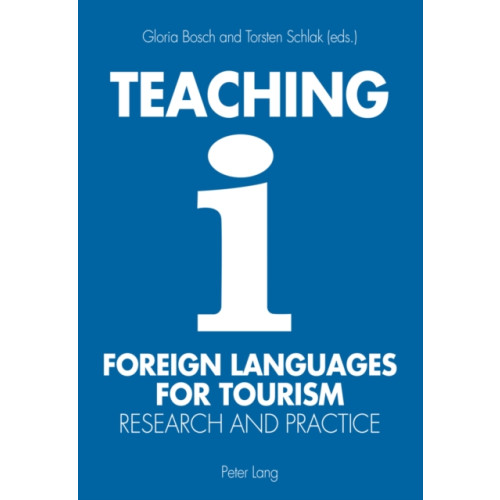 Peter Lang AG, Internationaler Verlag der Wissenschaften Teaching Foreign Languages for Tourism (häftad, eng)