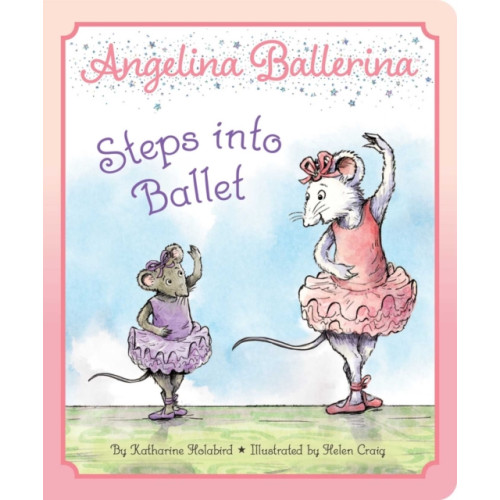 Simon & Schuster Angelina Ballerina Steps into Ballet (bok, board book, eng)