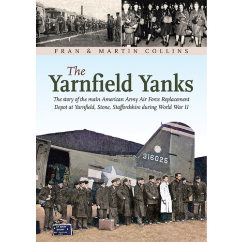 Brewin Books The Yarnfield Yanks (häftad, eng)