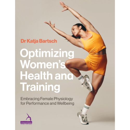 Jessica kingsley publishers Optimizing Women’s Health and Training (häftad, eng)