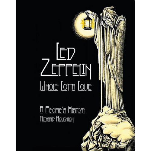 Spenwood Books Led Zeppelin - Whole Lotta Love (inbunden, eng)