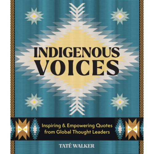 Quarto Publishing Group USA Inc Indigenous Voices (inbunden, eng)