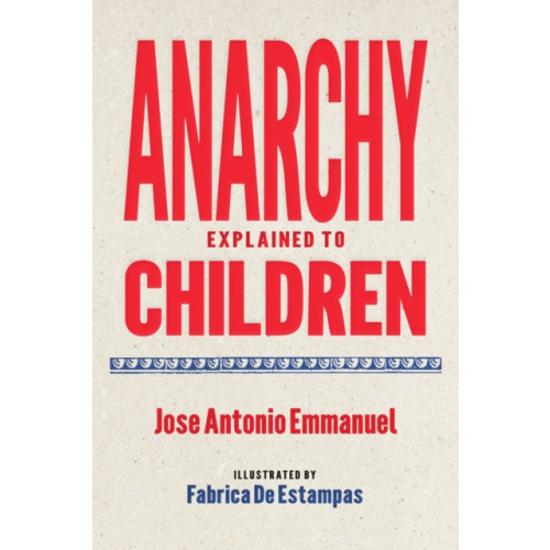 Seven Stories Press,U.S. Anarchy Explained to Children (häftad, eng)