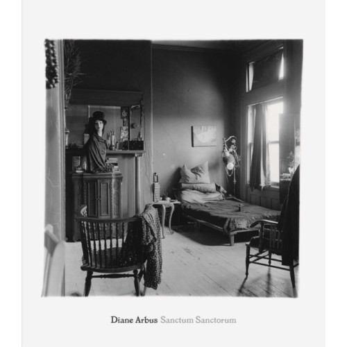 David Zwirner Diane Arbus: Sanctum Sanctorum (inbunden, eng)