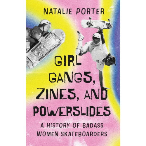 ECW Press,Canada Girl Gangs, Zines, and Powerslides (häftad, eng)