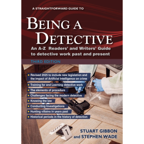 Straightforward Publishing A Straightforward Guide to Being a Detective: Third Edition - 2025 (häftad, eng)