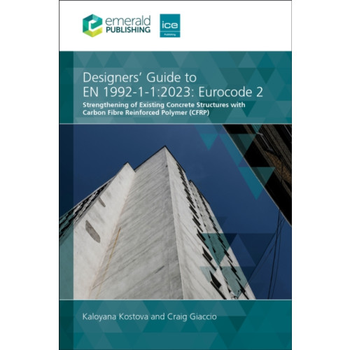 Emerald Publishing Limited Designers' Guide to EN 1992-1-1:2023: Eurocode 2 (inbunden, eng)