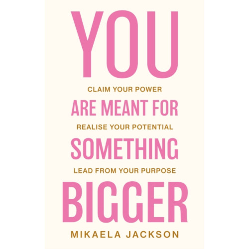 Troubador Publishing You Are Meant For Something Bigger (häftad, eng)