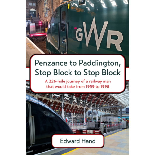 Troubador Publishing Penzance to Paddington, Stop Block to Stop Block (häftad, eng)