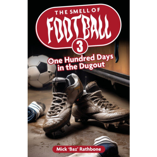 Pitch Publishing Ltd The Smell of Football III (häftad, eng)