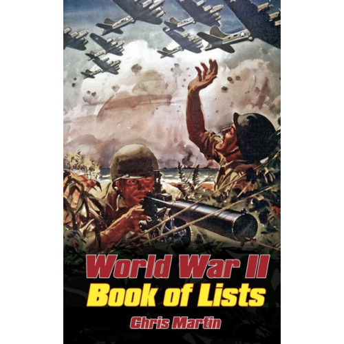 The History Press Ltd World War II: Book of Lists (häftad, eng)
