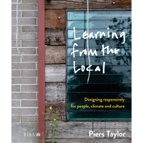 RIBA Publishing Learning from the Local (inbunden, eng)