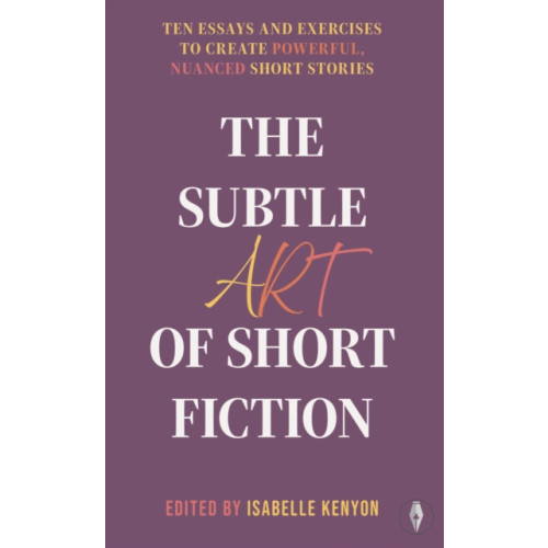 Fly on the Wall Press The Subtle Art of Short Fiction (häftad, eng)