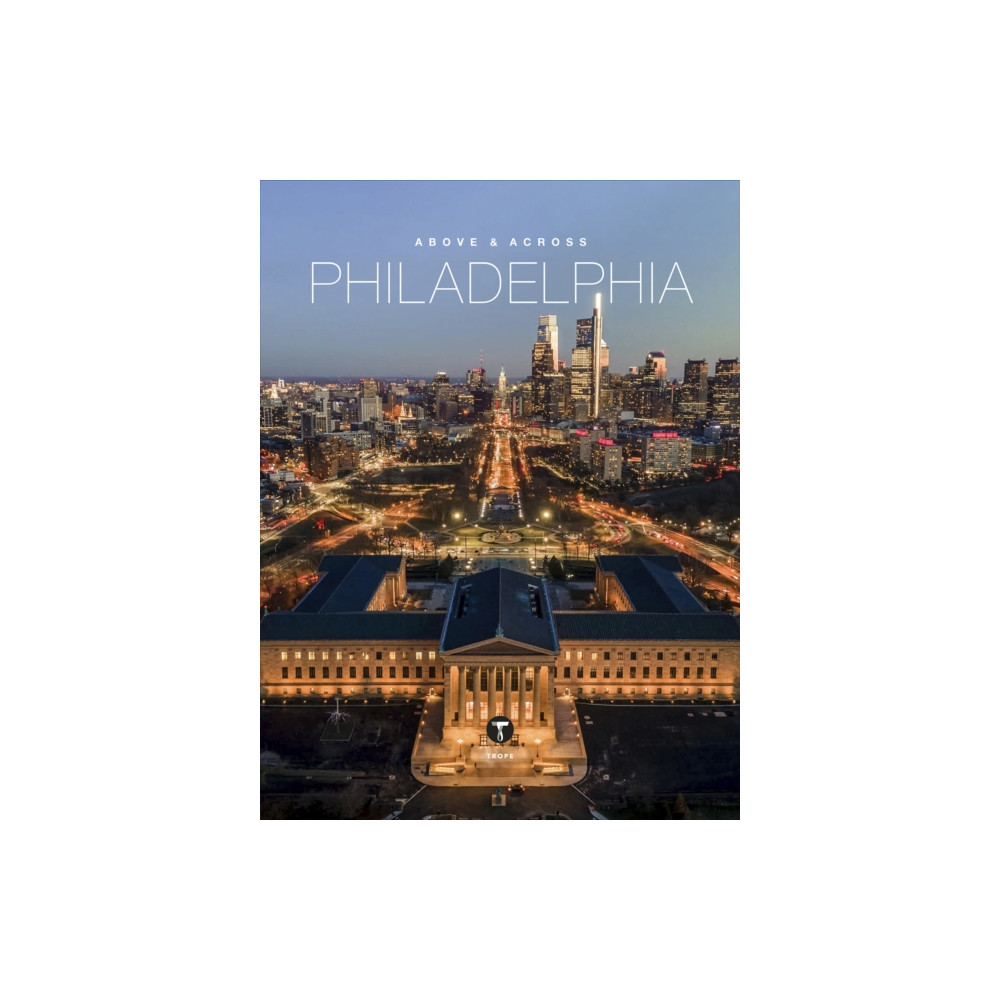 Produktbild för Above and Across Philadelphia (inbunden, eng)