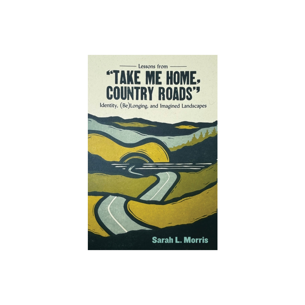 Produktbild för Lessons from "Take Me Home, Country Roads" (häftad, eng)