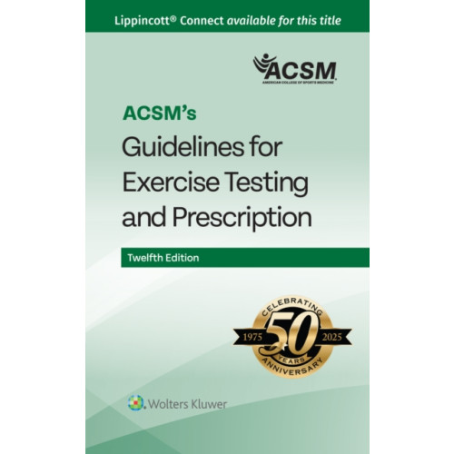 Wolters Kluwer Health ACSM's Guidelines for Exercise Testing and Prescription (häftad, eng)