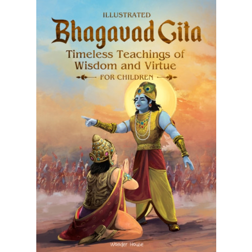 Prakash Books India Private Limited Illustrated Bhagavad Gita for Children-Timeless Teachings of Wisdom and Virtue- Shubha Vilas (inbunden, eng)