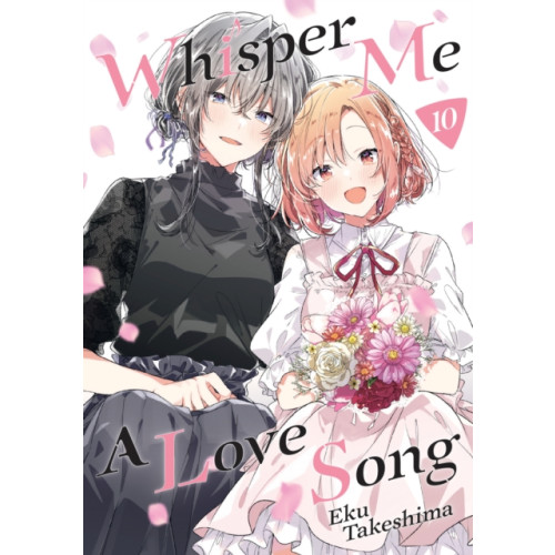 Kodansha America, Inc Whisper Me a Love Song 10 (häftad, eng)