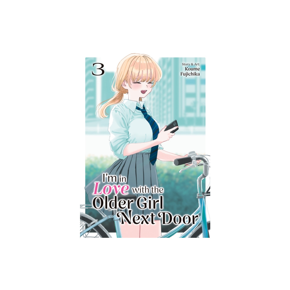 Produktbild för I'm in Love with the Older Girl Next Door Vol. 3 (häftad, eng)