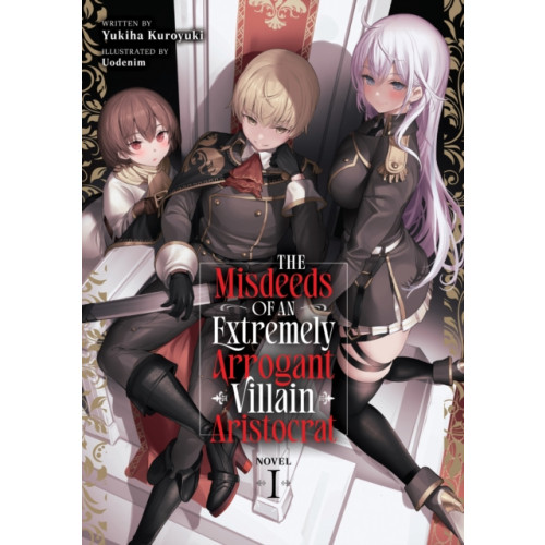 Seven Seas Entertainment, LLC The Misdeeds of an Extremely Arrogant Villain Aristocrat (Light Novel) Vol. 1 (häftad, eng)