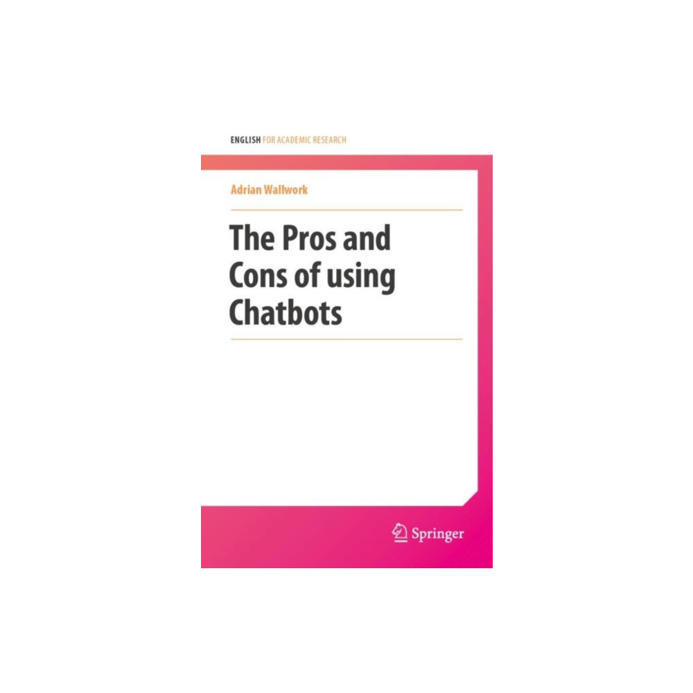 Produktbild för The Pros and Cons of Using Chatbots (häftad, eng)