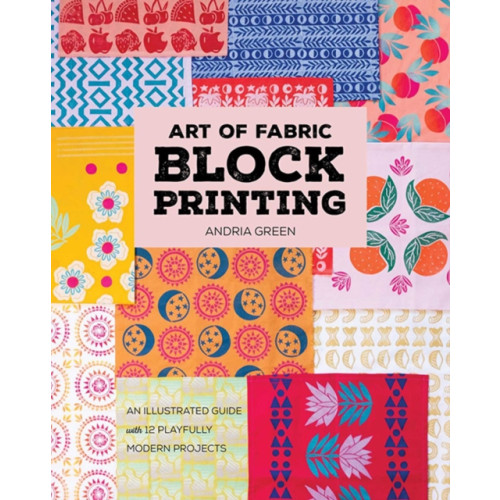 C & T Publishing Art of Fabric Block Printing (häftad, eng)