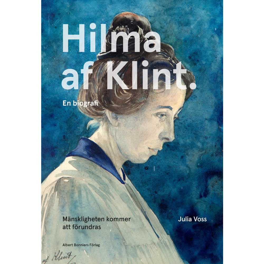 Produktbild för Mänskligheten kommer att förundras : Hilma af Klint - en biografi (inbunden)