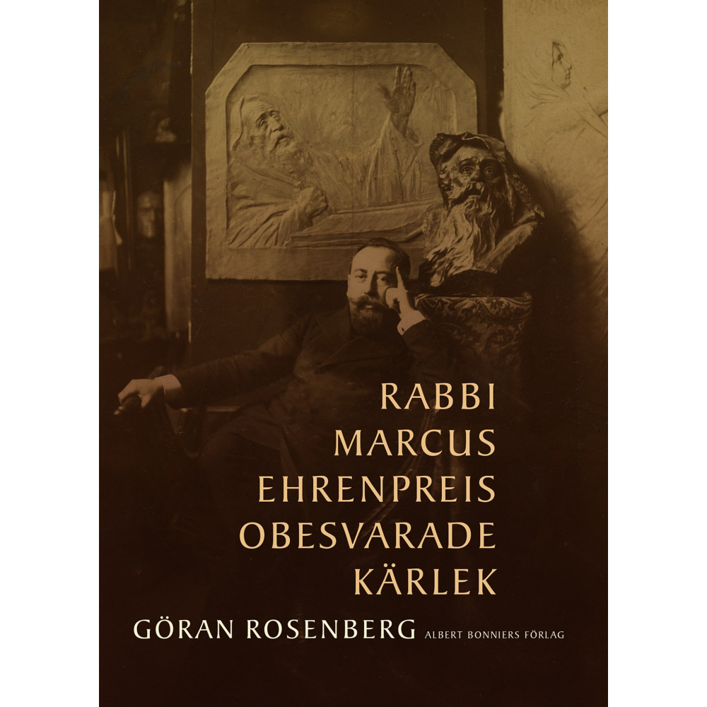 Produktbild för Rabbi Marcus Ehrenpreis obesvarade kärlek (inbunden)