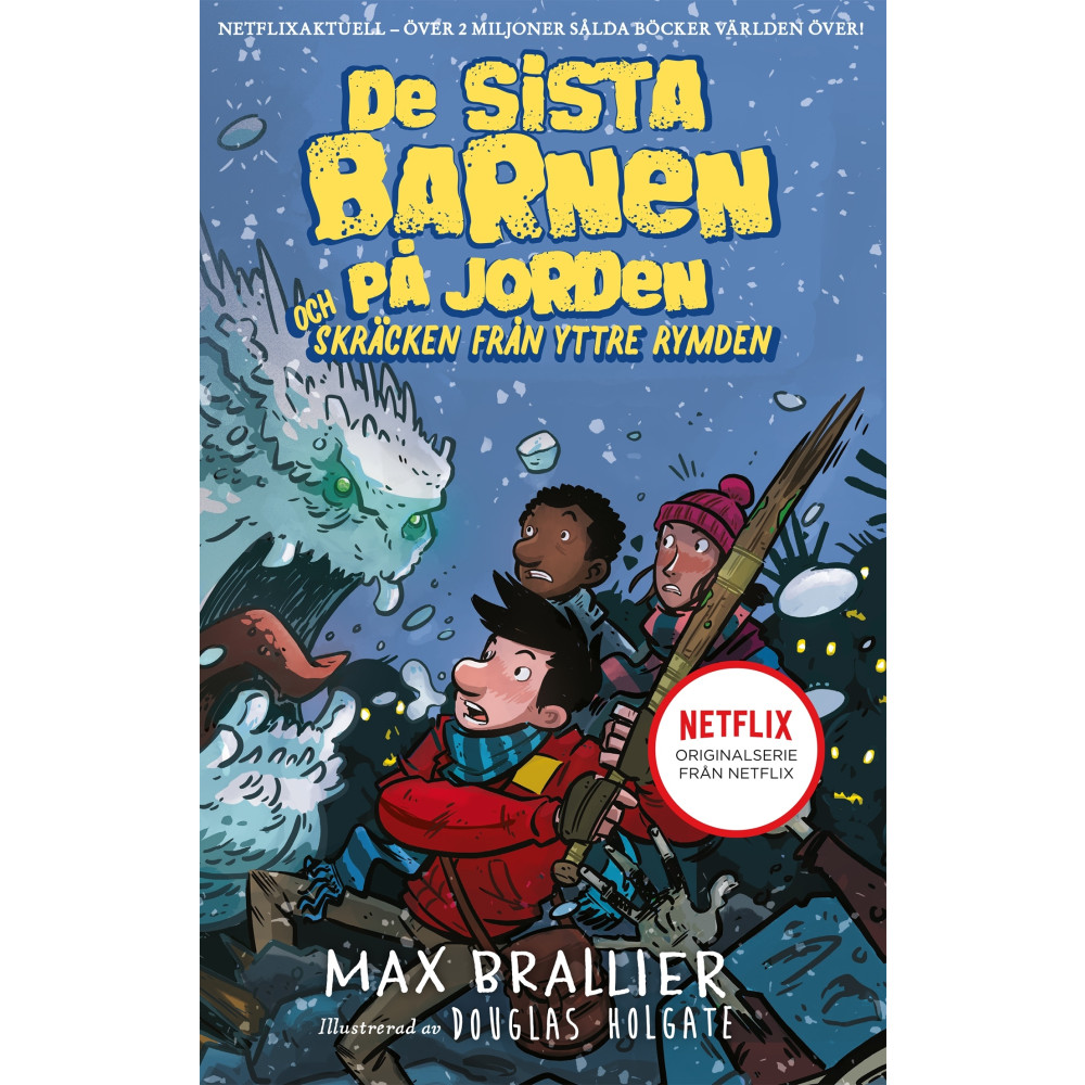Produktbild för De sista barnen på jorden och skräcken från yttre rymden (inbunden)