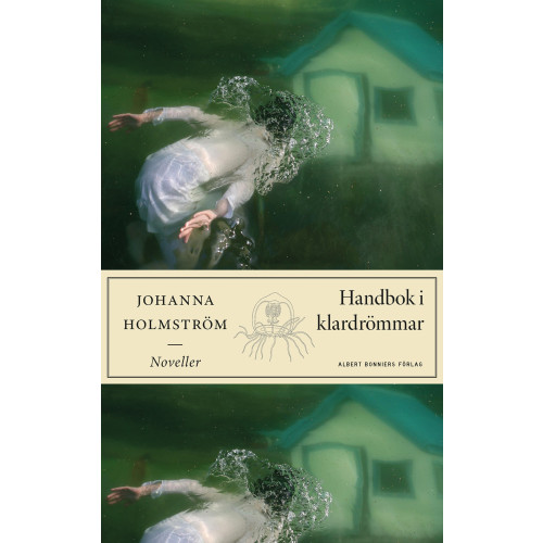 Johanna Holmström Handbok i klardrömmar (inbunden)