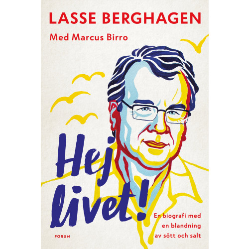 Bokförlaget Forum Hej livet! : En biografi med en blandning av sött och salt (inbunden)