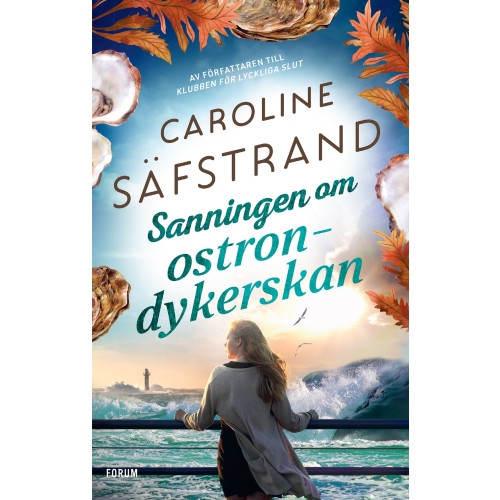 Caroline Säfstrand Sanningen om ostrondykerskan (inbunden)