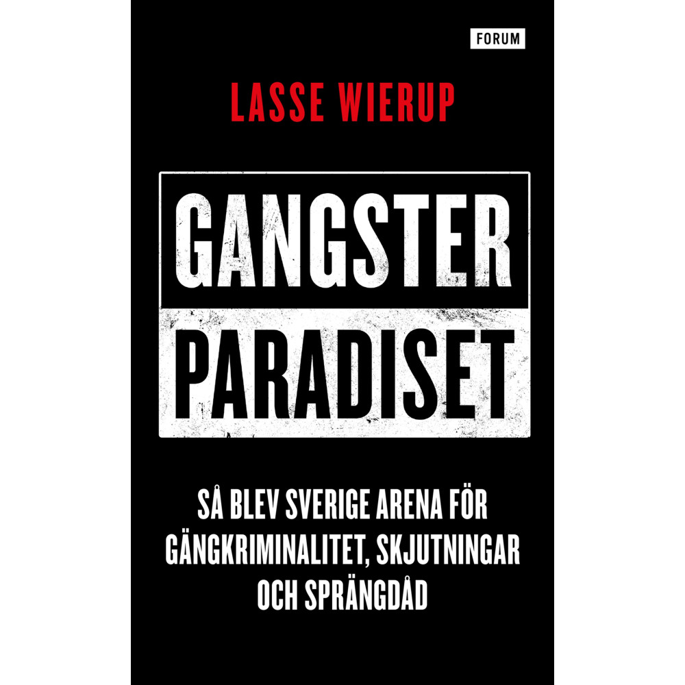 Produktbild för Gangsterparadiset : så blev Sverige arena för gängkriminalitet, skjutningar och sprängdåd (pocket)