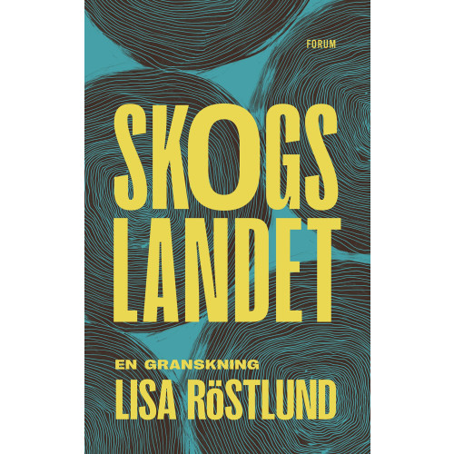 Lisa Röstlund Skogslandet : en granskning (bok, kartonnage)
