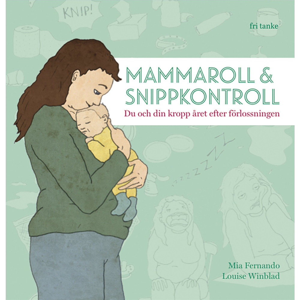 Produktbild för Mammaroll & snippkontroll : du och din kropp året efter förlossningen (inbunden)