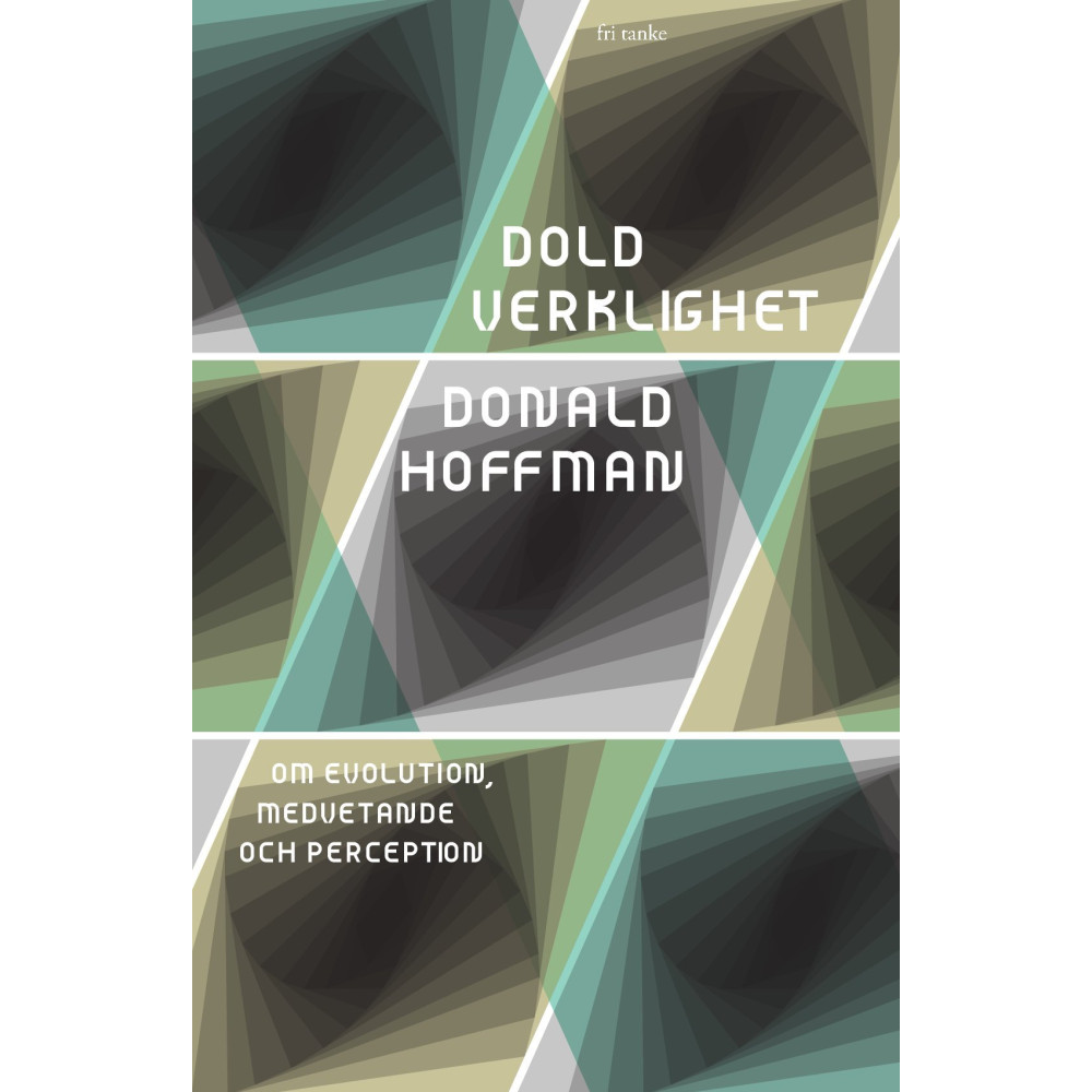 Produktbild för Dold verklighet : om evolution, medvetande och perception (inbunden)