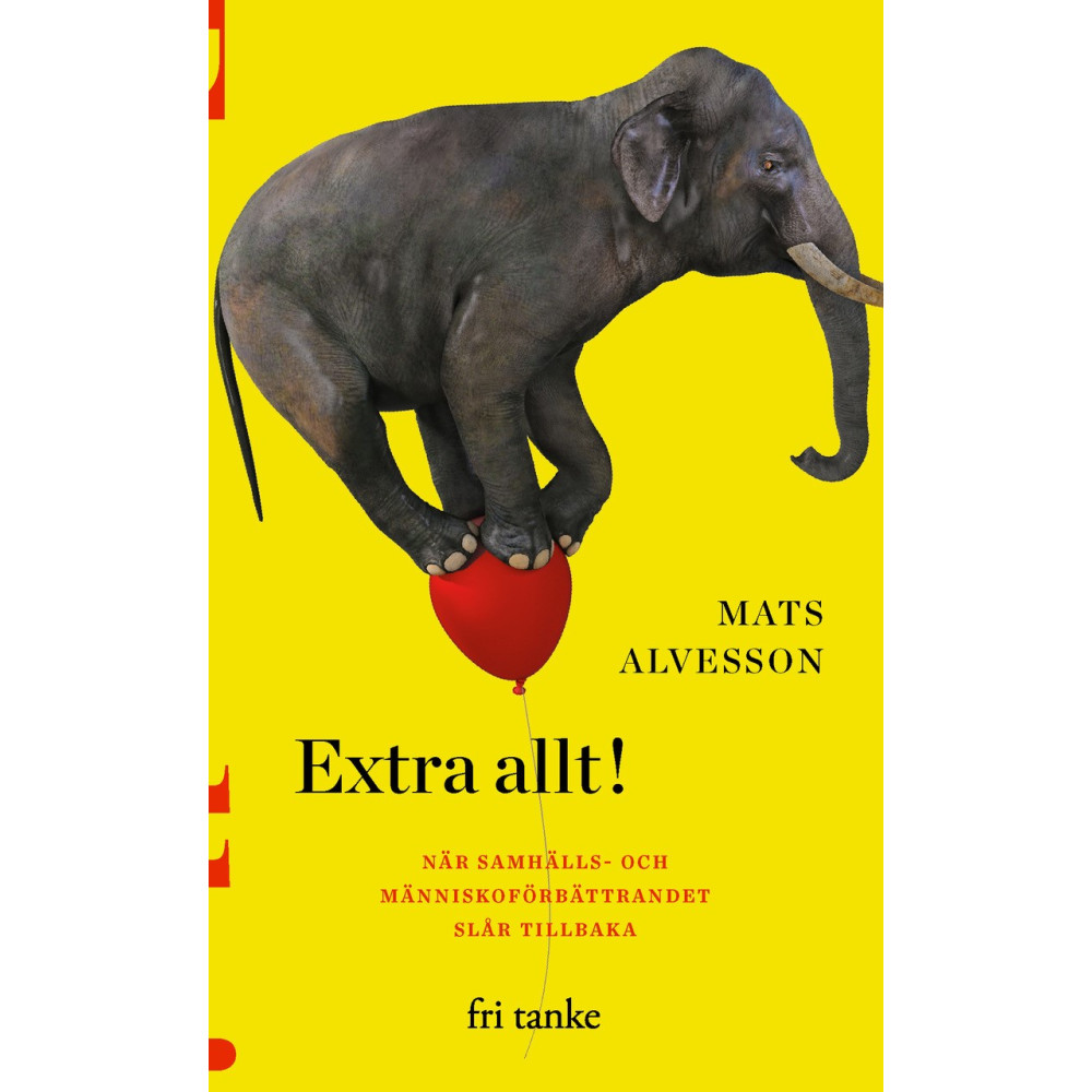 Produktbild för Extra allt! : när samhälls- och människoförbättrandet slår tillbaka (pocket)