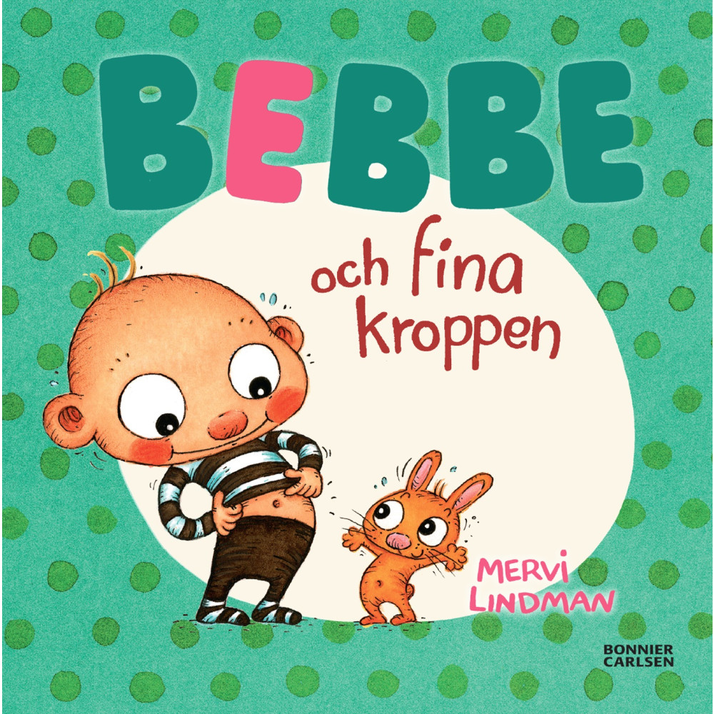 Produktbild för Bebbe och fina kroppen (inbunden)