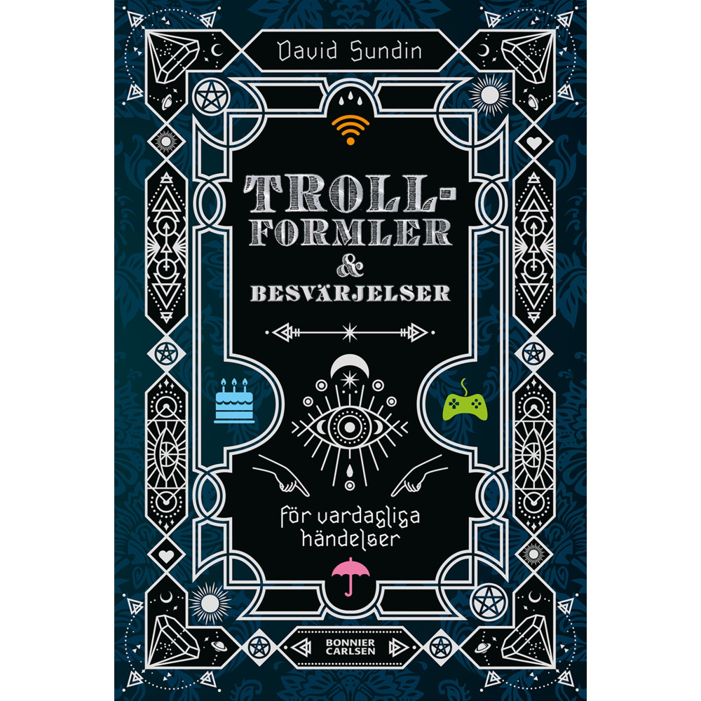 Produktbild för Trollformler och besvärjelser : för vardagliga händelser (inbunden)