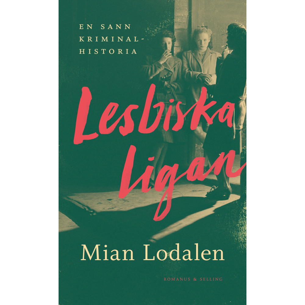Produktbild för Lesbiska ligan : en sann kriminalhistoria (inbunden)