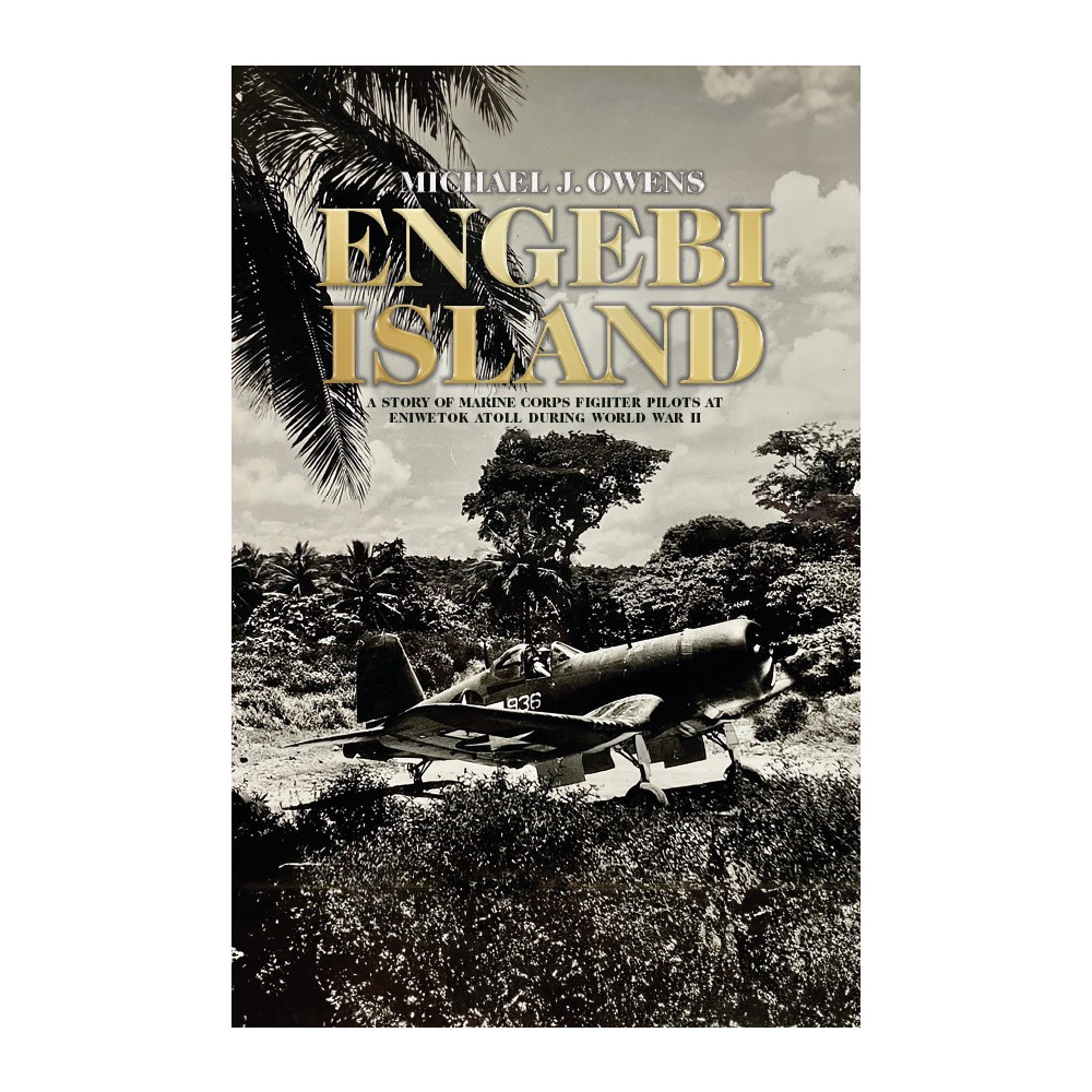 Produktbild för Engebi Island : a story of Marine corps fighter pilots at Eniwetok atoll during World War II (inbunden, eng)