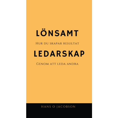 Hans O Jacobson Lönsamt ledarskap (inbunden)