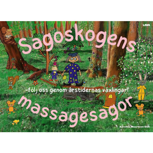 Karolina Mauritzon-Eldh Sagoskogens massagesagor (inbunden)