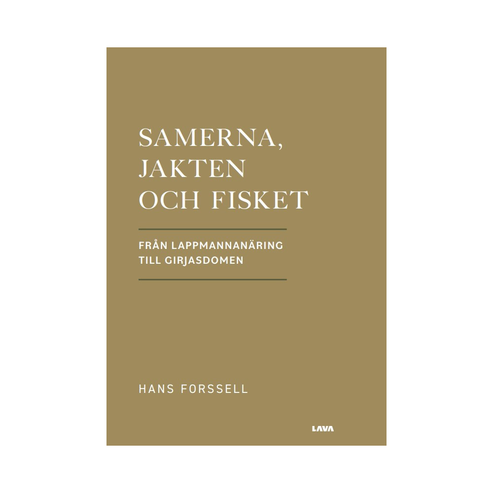 Produktbild för Samerna, jakten och fisket : från lappmannanäring till Girjasdomen (bok, danskt band)